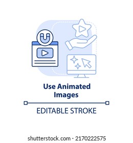 Use animated images light blue concept icon. Moving pictures. Advanced SEO technique abstract idea thin line illustration. Isolated outline drawing. Editable stroke. Arial, Myriad Pro-Bold fonts used