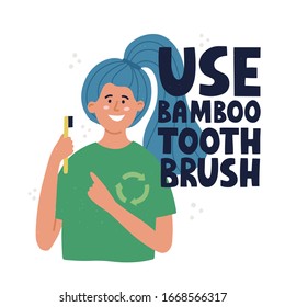 Use bamboo toothbrush quote. Smiling girl holds bamboo toothbrush. Motivational slogan, zero waste concept. Hand drawn vector illustration and lettering