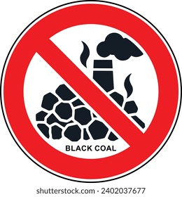 Use of black coal is prohibited. Prohibition sign. According to the decision of the UN COP28 conference, the use of black coal should be limited to a minimum with a further ban