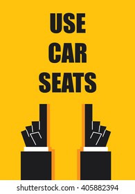 USE CAR SEATS signs and symbols