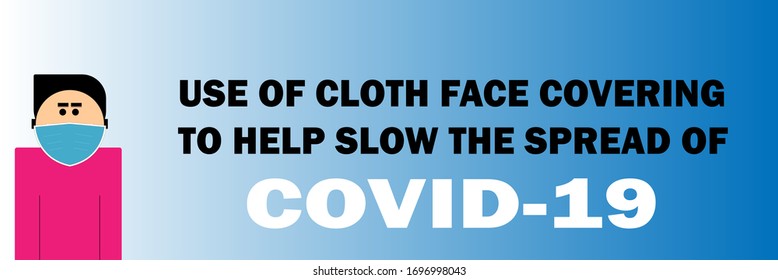 Use of Cloth Face Coverings to Help Slow the Spread of COVID-19