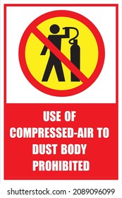 Use Of Compressed-Air To Dust Body Prohibited safety sign vector 