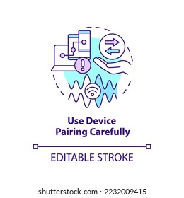 Use device pairing carefully concept icon. Wireless connection hazards. Prevent hack abstract idea thin line illustration. Isolated outline drawing. Editable stroke. Arial, Myriad Pro-Bold fonts used