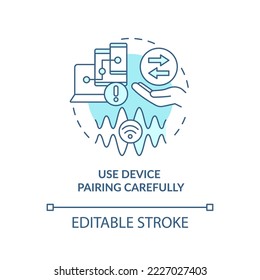 Use device pairing carefully turquoise concept icon. Wireless connection hazards abstract idea thin line illustration. Isolated outline drawing. Editable stroke. Arial, Myriad Pro-Bold fonts used