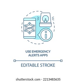 Use emergency alerts apps turquoise concept icon. Keep notification on. Travel safety abstract idea thin line illustration. Isolated outline drawing. Editable stroke. Arial, Myriad Pro-Bold fonts used