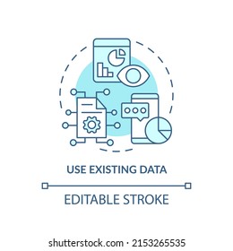 Use existing data turquoise concept icon. Marketing research. Customer needs abstract idea thin line illustration. Isolated outline drawing. Editable stroke. Arial, Myriad Pro-Bold fonts used