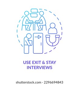 Use exit and stay interviews blue gradient concept icon. Making DEI efforts effective practice abstract idea thin line illustration. Isolated outline drawing. Myriad Pro-Bold font used