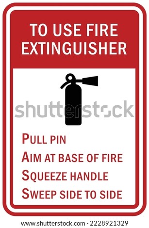To use fire extinguisher guide sign