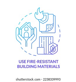Use fire-resistant building materials blue gradient concept icon. Surviving wildfire at home abstract idea thin line illustration. Flame-retardant. Isolated outline drawing. Myriad Pro-Bold font used