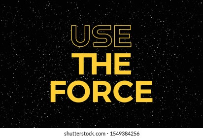 Use the force yellow letters text on starry night sky background - vector stars space background