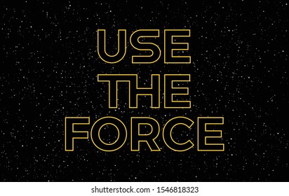 Use the force yellow text on starry night sky background - vector stars space background