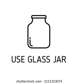 use glass jar outline vector icon isolated on white background. use glass jar flat icon for web, mobile and user interface design. refuse reduce reuse recycle rot and zero waste eco friendly concept