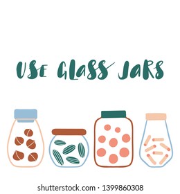 Use glass jars. Zero waste concept. Cute  hand drawn eco life illustration. Flat vector card or poster.  Set of doodle reusable product. Abstract preserved food. Go green, no plastic, save the planet.