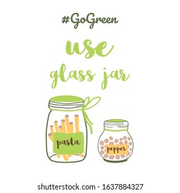 Use glass jars. Zero waste concept. Cute hand drawn eco life illustration Ecological element