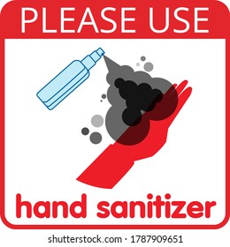 Use Hand Sanitizer sign vector, Content - Please use hand sanitizer, precaution for covid-19 pandemic situation. An information banner for greeting customers, for business, opening a store, cafe, shop