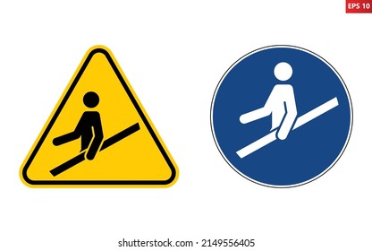 Use handrail sign. Vector illustration of signs with human holding handrail icon inside. Caution stairs, escalators and moving walkways. Railing must be use. Warning and mandatory symbol.