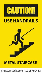 Use Handrails To Avoid A Fall - Caution Of Stairway, Sign