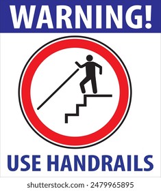 Use handrails danger warning notice sign vector