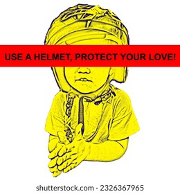 USE A HELMET, PROTECT YOUR LOVE!