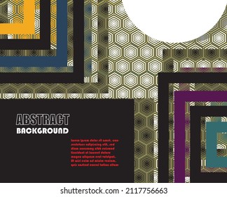 It is the use of hexagons, circles, squares, lines and colors to create work.