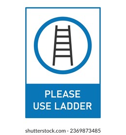 Use ladder sign informational sign. Vector