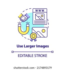 Use larger images concept icon. Making professional website abstract idea thin line illustration. Photos optimization. Isolated outline drawing. Editable stroke. Arial, Myriad Pro-Bold fonts used