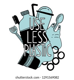 Use less plastic concept. Environment protection poster. Vector illustration. Eps  10.