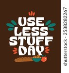 use less stuff day typography design