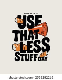 use less stuff day typography design