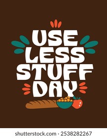 use less stuff day typography design