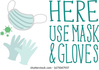 "use mask" sign. typography. hygienic mask and gloves illustration. virus