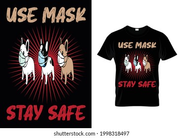 Use Mask Stay Safe. T-shirts Design