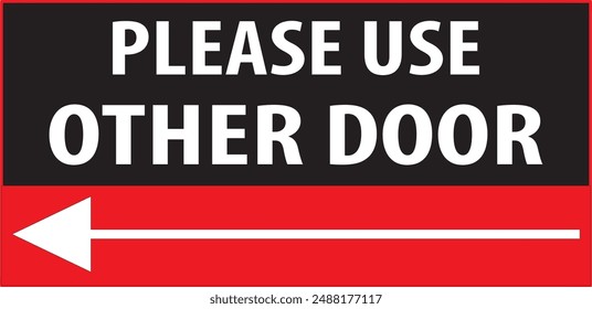 Use other door notice sign vector, Please use other door industrial sign vector