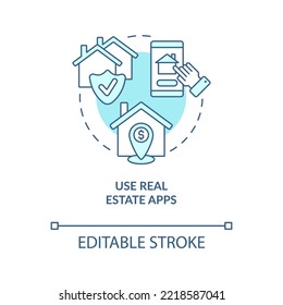 Use real estate apps turquoise concept icon. Property purchase. Buying home tip abstract idea thin line illustration. Isolated outline drawing. Editable stroke. Arial, Myriad Pro-Bold fonts used