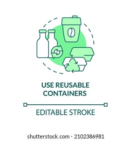 Use reusable containers green concept icon. Bottles and cups. Minimize waste abstract idea thin line illustration. Isolated outline drawing. Editable stroke. Roboto-Medium, Myriad Pro-Bold fonts used
