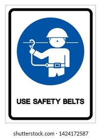 Use Safety Belt Symbol Sign,Vector Illustration, Isolated On White Background Label. EPS10 