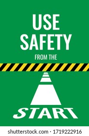 use safety from the start poster design. Safety First concept