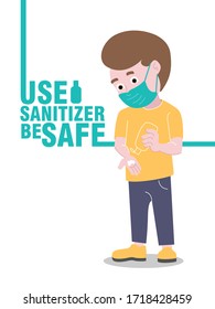 Use Sanitizer Be Safe , Boy Using Hand Sanitizer, Vector Illustration.