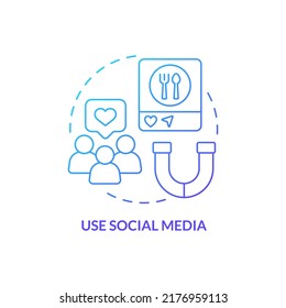 Use social media blue gradient concept icon. Attract customers to restaurant abstract idea thin line illustration. Promotional tool. Communication. Isolated outline drawing. Myriad Pro-Bold font used
