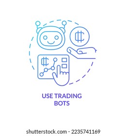 Use trading bots blue gradient concept icon. Work with multiple platforms. Cryptocurrency tip abstract idea thin line illustration. Isolated outline drawing. Myriad Pro-Bold font used