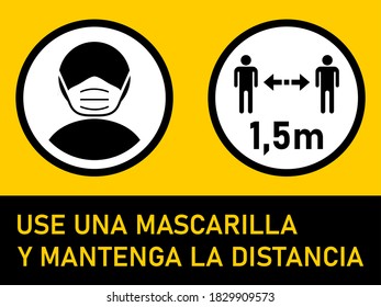 Use una mascarilla y mantenga la distancia 1,5m ("Wear a Face Mask and Keep Your Distance 1,5 Meters" in Spanish) Horizontal Warning Sign including Text and Instruction Symbols. Vector Image.