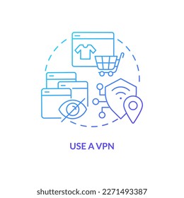 Use VPN blue gradient concept icon. Safe online activities. Virtual private network. Digital security abstract idea thin line illustration. Isolated outline drawing. Myriad Pro-Bold font used