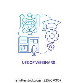 Use of webinars blue gradient concept icon. Communication event. Sales prospecting technique abstract idea thin line illustration. Isolated outline drawing. Myriad Pro-Bold font used