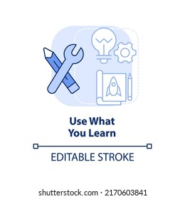 Use what you learn light blue concept icon. Implement knowledge. Learning technique abstract idea thin line illustration. Isolated outline drawing. Editable stroke. Arial, Myriad Pro-Bold fonts used
