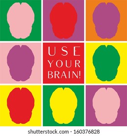 Use your brain colorful vector icon set. Thinking or brainstorm symbol collection with motivation text. Human brain symbolizing idea, mind and wisdom