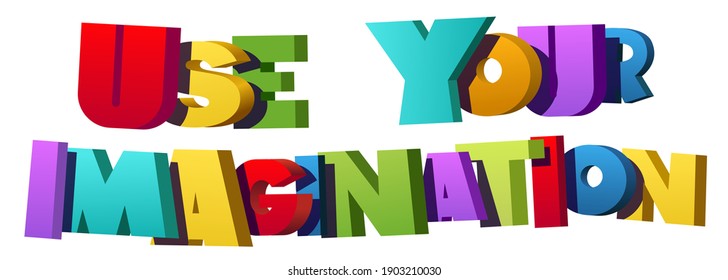 Use Your imagination. Colorful vector illustration