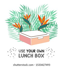 Use your own lunch box and go to zero waste on the background of tropical leaves. Eco mind. Vector illustration.