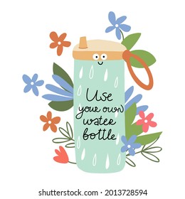 Use your own water bottle. Color banners for shop, market. Zero Waste illustration poster. No Plastic and Go Green concept background