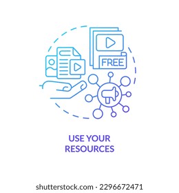Use your resources blue gradient concept icon. Business skills. Get started with social media advertising abstract idea thin line illustration. Isolated outline drawing. Myriad Pro-Bold font used
