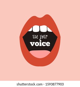 Use Your Voice. Mouth With Red Lips And Teeth. Women Rights. Feminism. Vector